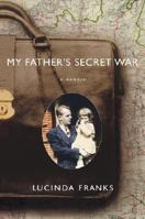 My Father's Secret War: A Memoir 140130933X Book Cover