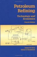 Petroleum Refining Technology and Economics