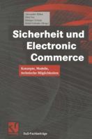 Sicherheit Und Electronic Commerce: Konzepte, Modelle, Technische Moglichkeiten 3528031395 Book Cover