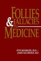 Follies and Fallacies in Medicine 0879756306 Book Cover