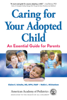 Caring for Your Adopted Child: An Essential Guide for Parents 1610022157 Book Cover