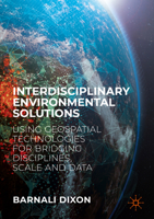 Interdisciplinary Environmental Solutions: Using Geospatial Technologies for Bridging Disciplines, Scale and Data 3031167651 Book Cover