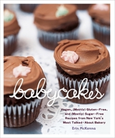 BabyCakes: Vegan, Gluten-Free, and (Mostly) Sugar-Free Recipes from New York's Most Talked-About Bakery 0307408833 Book Cover