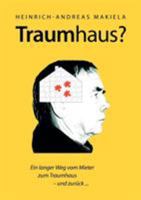 Traumhaus?: Ein langer Weg vom Mieter zum Traumhaus und zurück 3833467851 Book Cover