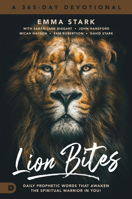 Lion Bites: Daily Prophetic Words That Awaken the Spiritual Warrior in You! 0768459265 Book Cover