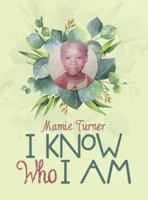 I Know Who I Am 1512794902 Book Cover