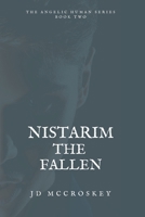 Nistarim: The Fallen (The Angelic Human Series) B084DG2THC Book Cover
