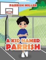 A Kid Named Parrish 0228863813 Book Cover