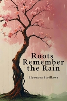 Roots Remember the Rain B0FH39PQFD Book Cover