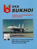 Okb Sukhoi: A History of the Design Bureau and Its Aircraft 1857800125 Book Cover