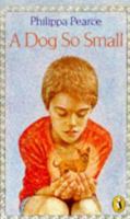 A Dog So Small 0140302069 Book Cover