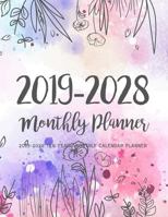 2019-2028 Ten Years Monthly Calendar Planner: Ten Years | January 2019 to December 2028 Monthly Calendar Planner For Academic Agenda Schedule ... Design (10 Years Monthly Calendar Planner) 1795096888 Book Cover