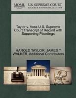 Taylor v. Voss U.S. Supreme Court Transcript of Record with Supporting Pleadings 1270073850 Book Cover