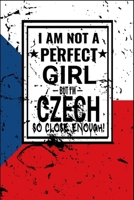 I am Not Perfect But I am Czech so Close Enough !: Funny Notebook\ Journal\ diary Czech Heritage Gift, 110 Lined pages, Czech Flag, high-Quality Cover (6 x 9) Inches 1661921833 Book Cover