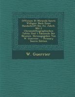 Officium Et Miracula Sancti Willigisi: Nach Einer Handschrift Des XII. Jahrh. Mit 2 Chromolithographischen Tafeln Und 1 Faksimile Der Neumen. Herausge 1018764488 Book Cover