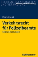 Verkehrsrecht Fur Polizeibeamte: Falle Und Losungen (Recht Und Verwaltung) 3170409123 Book Cover