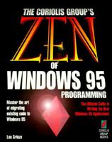 Zen of Windows 95 Programming: Master the Art of Moving to Windows 95 and Creating High-Performance Windows Applications 1883577586 Book Cover