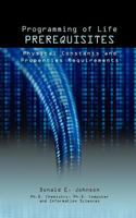 Programming of Life Prerequisites: Physical Constants and Properties Requirements 1937355039 Book Cover