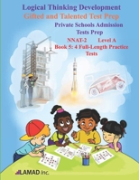Gifted and Talented Test Prep. Private Schools Admission Test Prep. NNAT-2. Book 5: Four full-length NNAT-2 practice tests B08771BT6Y Book Cover