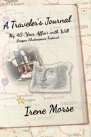 A Traveler's Journal: My 40-Year Affair with Will - Oregon Shakespeare Festival 0999404156 Book Cover