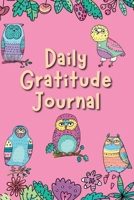 Daily Gratitude Journal: Gratefulness & Positive Thinking for Happiness Notebook Diary: Girls Womens Owl Book with Prompts & Inspirational Quotes in Color 90 Days 1908567015 Book Cover