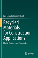 Recycled Materials for Construction Applications: Plastic Products and Composites 3031148746 Book Cover