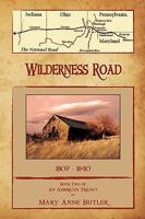 Wilderness Road, 1807-1840 1934757934 Book Cover