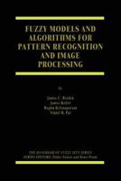 Fuzzy Models and Algorithms for Pattern Recognition and Image Processing (The Handbooks of Fuzzy Sets) 0387245154 Book Cover