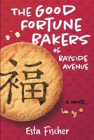 The Good Fortune Bakers of Bayside Avenue 1098367413 Book Cover