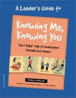 Knowing Me, Knowing You: The I-Sight Way to Understand Yourself and Others 1575420902 Book Cover