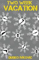 Two Week Vacation 1519642415 Book Cover