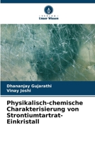 Physikalisch-chemische Charakterisierung von Strontiumtartrat-Einkristall (German Edition) 6206932680 Book Cover