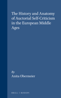 The History and Anatomy of Auctorial Self-Criticism in the European Middle Ages 9042004053 Book Cover