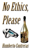 No Ethics, Please 1329762037 Book Cover