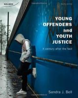 Young Offenders and Youth Justice : A Century After the Fact 017653170X Book Cover