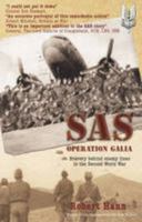 SAS Operation Galia: Bravery Behind Enemy Lines in the Second World War 1780357354 Book Cover