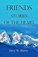 Friends: Stories of the Heart 172751551X Book Cover