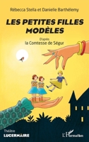 Les petites filles modèles: d'après la Comtesse de Ségur (Lucernaire) (French Edition) 234319565X Book Cover