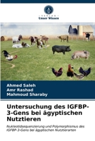 Untersuchung des IGFBP-3-Gens bei ägyptischen Nutztieren: Nukleotidsequenzierung und Polymorphismus des IGFBP-3-Gens bei ägyptischen Nutztierarten 6203515493 Book Cover