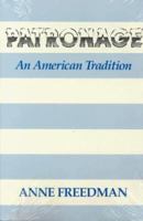 Patronage: An American Tradition 0830412875 Book Cover