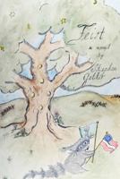 NATHAN FEIST: His Adventures and struggles with a Jealous God, His Torah, and that tragic and most terrible war between the States (also called the War of Northern Aggression) 1482536935 Book Cover