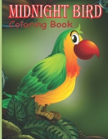 Midnight Bird Coloring Book: This coloring book has 40+ designs with many kinds of lovely B09TJ6B6P5 Book Cover