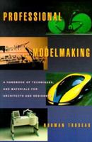 Professional Modelmaking: A Handbook of Techniques and Materials for Architects and Designers 0823040984 Book Cover