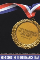 Breaking The Performance Trap 1645158365 Book Cover