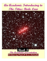 An Academic Introducing to the Titius Bode Law Book 3 1505874882 Book Cover