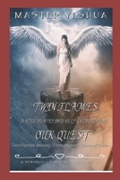 TWIN FLAMES: A Step By Step into Self Realization OUR QUEST: Our Twin Flames Journey of Transcendence: Union of Three B08NRVZ76J Book Cover