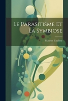 Le parasitisme et la symbiose 1021493910 Book Cover