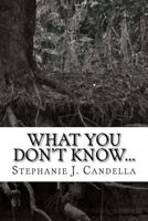 What You Don't Know 1539879739 Book Cover