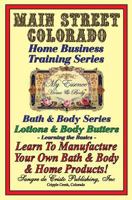 Manufacturing Body Lotions & Body Butters: Learning the Basics 1717073182 Book Cover