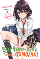 Bottom-Tier Character Tomozaki, Vol. 1 1975358252 Book Cover
